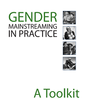 Gender Mainstreaming in Practice: A Toolkit